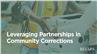 Leveraging Partnerships in Community Corrections