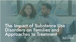 The Impact of Substance Use Disorders on Families and Approaches to Treatment